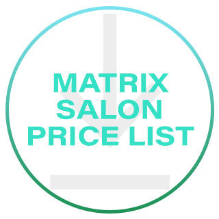 Matrix Salon Price List 2023