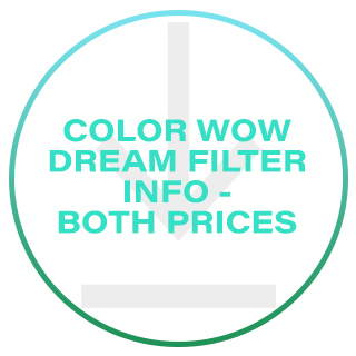 Color Wow Dream Filter Information with Both Prices